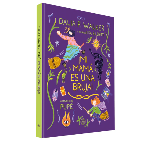 LIBRO MI MAMÁ ES UNA BRUJA - Dalia Walker / Lisa Silbert