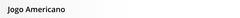 Banner da categoria Jogo Americano