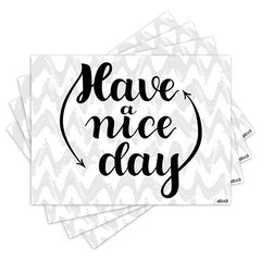 Jogo Americano com 4 peças - Have Nice Day - Frase - 1339Jo