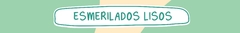 Banner de la categoría ESMERILADOS LISOS