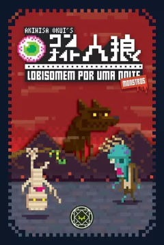 Lobisomem Por Uma Noite: Monstros