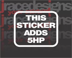 A07 - Adesivo This Sticker Adds 5HP na internet