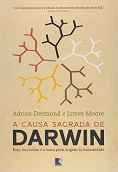 A causa sagrada de Darwin - James Moore