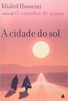 A CIDADE DO SOL - Khaled Hosseini