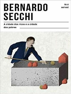 A CIDADE DOS RICOS E A CIDADE DOS POBRES - Bernardo Secchi