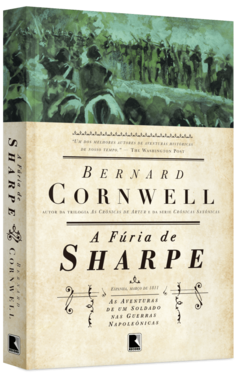 A FÚRIA DE SHARPE - COLEÇÃO: AS AVENTURAS DE UM SOLDADO NAS GUERRAS NAPOLEÔNICAS - VOL. 11 - Bernard Cornwell