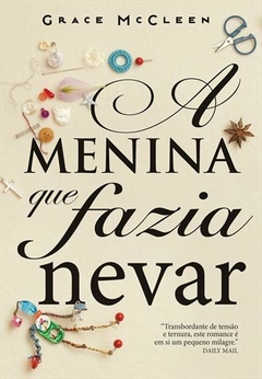 A MENINA QUE FAZIA NEVAR - Grace McCleen - comprar online