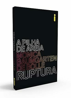 Ruptura: Série a pilha de areia livro 1 - Monica Baumgarten de Bolle