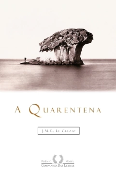 A QUARENTENA - J. M. G. Le Clézio