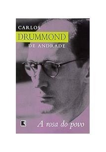 A ROSA DO POVO - Carlos Drummond de Andrade