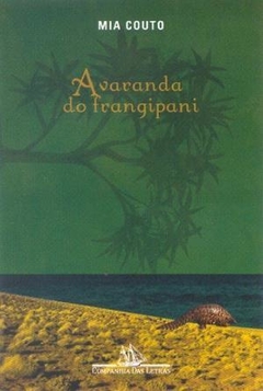 A VARANDA DO FRANGIPANI - Mia Couto