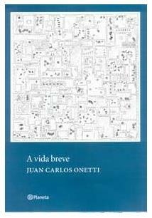 A VIDA BREVE - JUAN CARLOS ONETTI - outlet