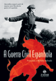 A GUERRA CIVIL ESPANHOLA - Francisco J. Romero Salvadó