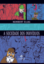 A SOCIEDADE DOS INDIVÍDUOS - Norbert Elias