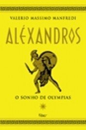 ALEXANDROS - Coleção com 3 vols. - Valerio Massimo Manfredi