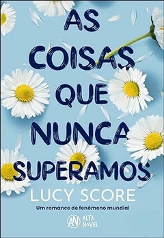 As coisas que nunca superamos - Série Knockemout Vol. 1 - Lucy Score