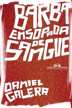 BARBA ENSOPADA DE SANGUE - Daniel Galera