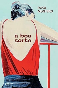 A BOA SORTE - ROSA MONTERO