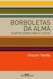 BORBOLETAS DA ALMA - Drauzio Varella