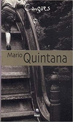 CANÇÕES - MÁRIO QUINTANA