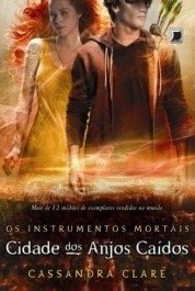 CIDADE DOS ANJOS CAÍDOS - Col. Os instrumentos mortais - vol. 4 - Cassandra Clare