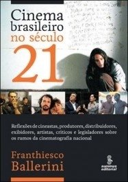 CINEMA BRASILEIRO NO SECULO 21 - Franthiesco Ballerini