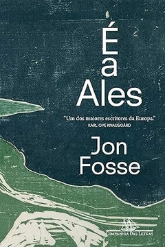 É a Ales – Jon Fosse - Autor vencedor do Nobel de literatura 2023