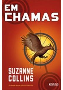 EM CHAMAS - col. Jogos Vorazes - vol. 2 - Suzanne Collins