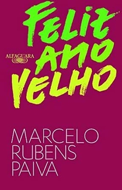 FELIZ ANO VELHO - Marcelo Rubens Paiva