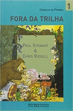 FORA DA TRILHA: CRONICAS DA FIMBRIA - Paul Stewart | Chris Riddell