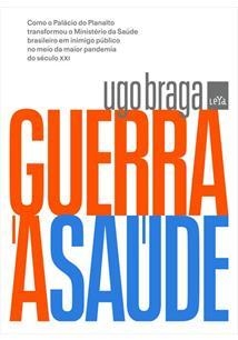 GUERRA À SAÚDE - UGO BRAGA