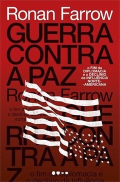 GUERRA CONTRA A PAZ - Ronan Farrow