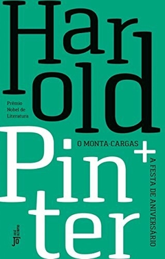 O MONTA-CARGAS e A FESTA DE ANIVERSÁRIO - HAROLD PINTER - Prêmio Nobel de Literatura