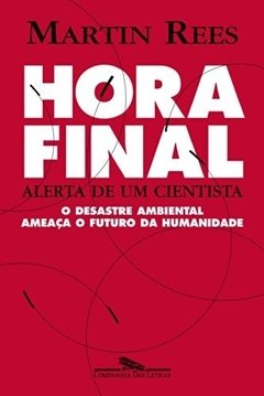 HORA FINAL - Alerta de um cientista - Martin Rees