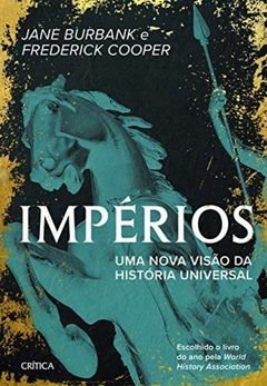 IMPÉRIOS - Uma nova versão da história universal - Jane Burbank