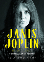 Janis Joplin - Sua Vida, Sua Música - Holly George-Warren