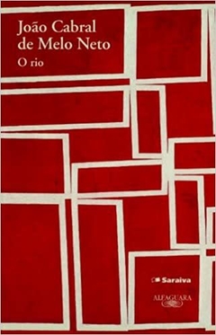 O RIO - O CÃO SEM PLUMAS - MORTE E VIDA SEVERINA - JOÃO CABRAL DE MELO NETO