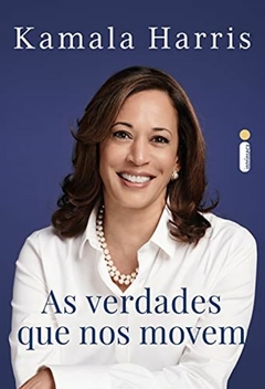 AS VERDADES QUE NOS MOVEM - Kamala Harris