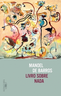 LIVRO SOBRE NADA - MANOEL DE BARROS