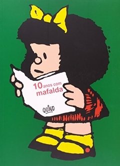 10 ANOS COM MAFALDA - Quino (Joaquim Lavado)