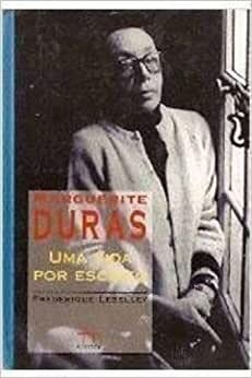 MARGUERITE DURAS - UMA VIDA POR ESCRITO - Frédérique Lebelley - OUTLET