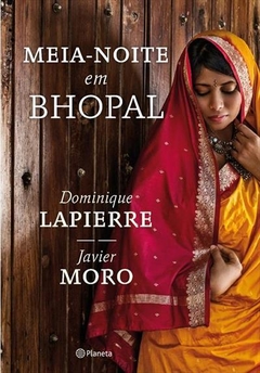 MEIA-NOITE EM BHOPAL - Dominique Lapierre | Javier Moro