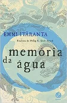 MEMÓRIA DA ÁGUA - Emmi Itaranta