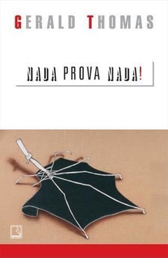 NADA PROVA NADA - Gerald Thomas