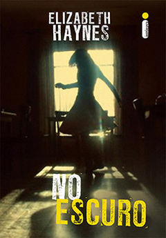 NO ESCURO - ELIZABETH HAYNES