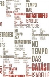 NO TEMPO DAS CATASTROFES - Isabelle Stengers