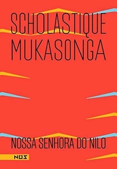 NOSSA SENHORA DO NILO - Scholastique Mukasonga