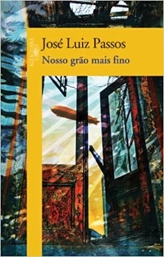 Nosso grão mais fino - José Luiz Passos