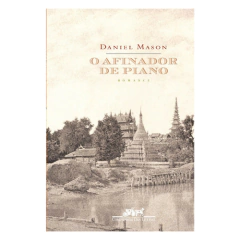 O AFINADOR DE PIANO - Daniel Mason
