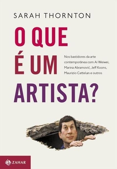 O QUE É UM ARTISTA? - Sarah Thornton